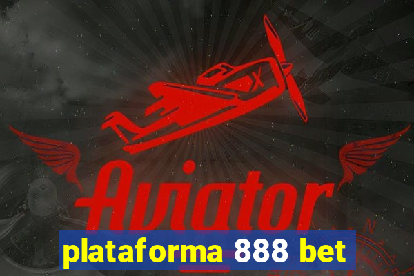 plataforma 888 bet